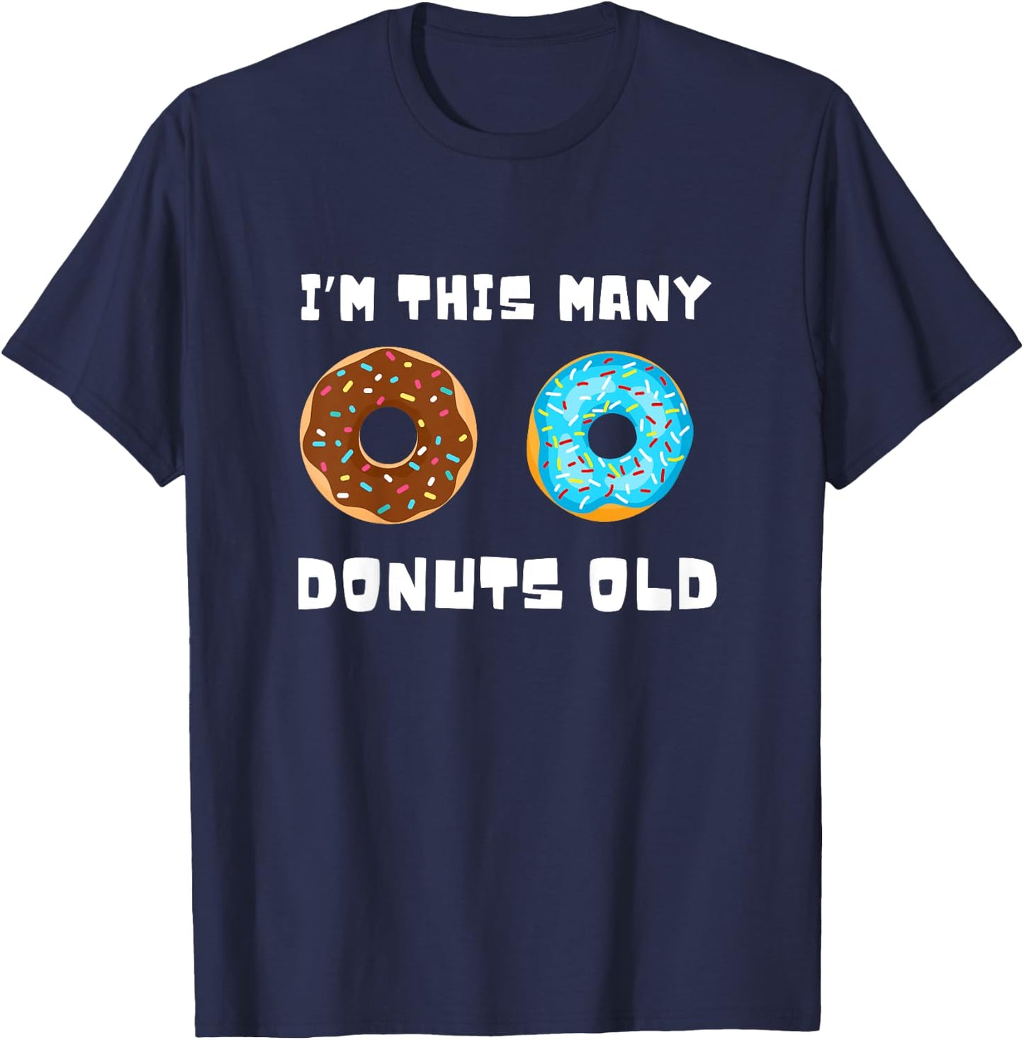 I'm This Many Donuts Old Donut 2nd Birthday 2 Years Old Bday T-Shirt - T-Shirt | Navy