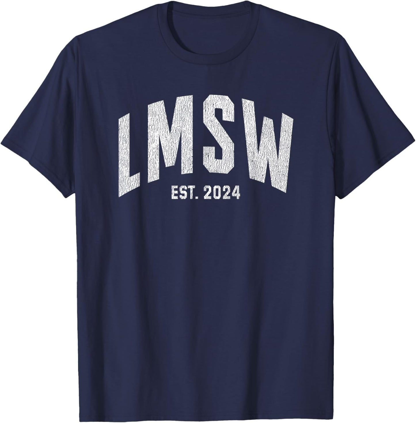 LMSW Graduation 2024 Licensed Master Social Worker Month T-Shirt - T-Shirt | Navy