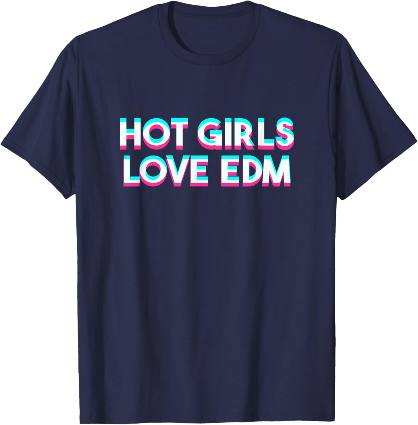 Hot Girls Love EDM Techno Music Festival Glitchy T-Shirt - T-Shirt | Navy