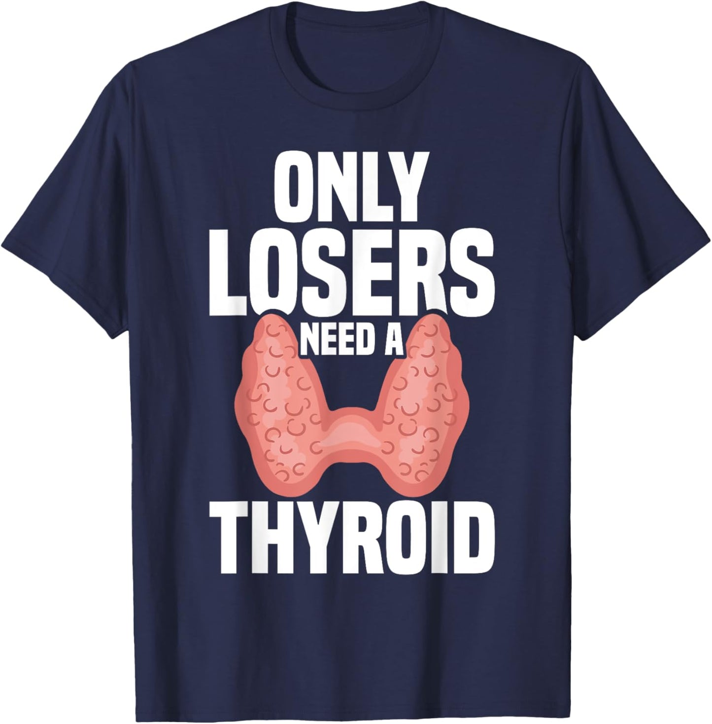 Thyroid Removal Repair Recovery Items Thyroid Surgery T-Shirt - T-Shirt | Navy