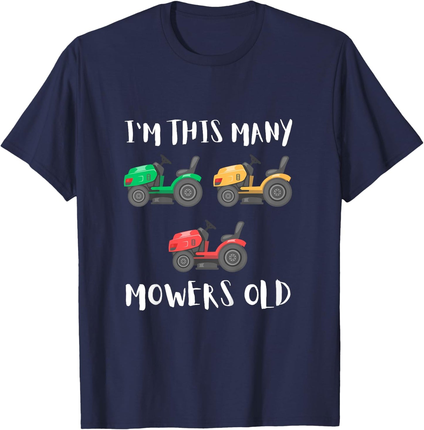 Kids I'm This Many Mowers Old - mower 3rd Birthday Mowing 3 Years T-Shirt - T-Shirt | Navy