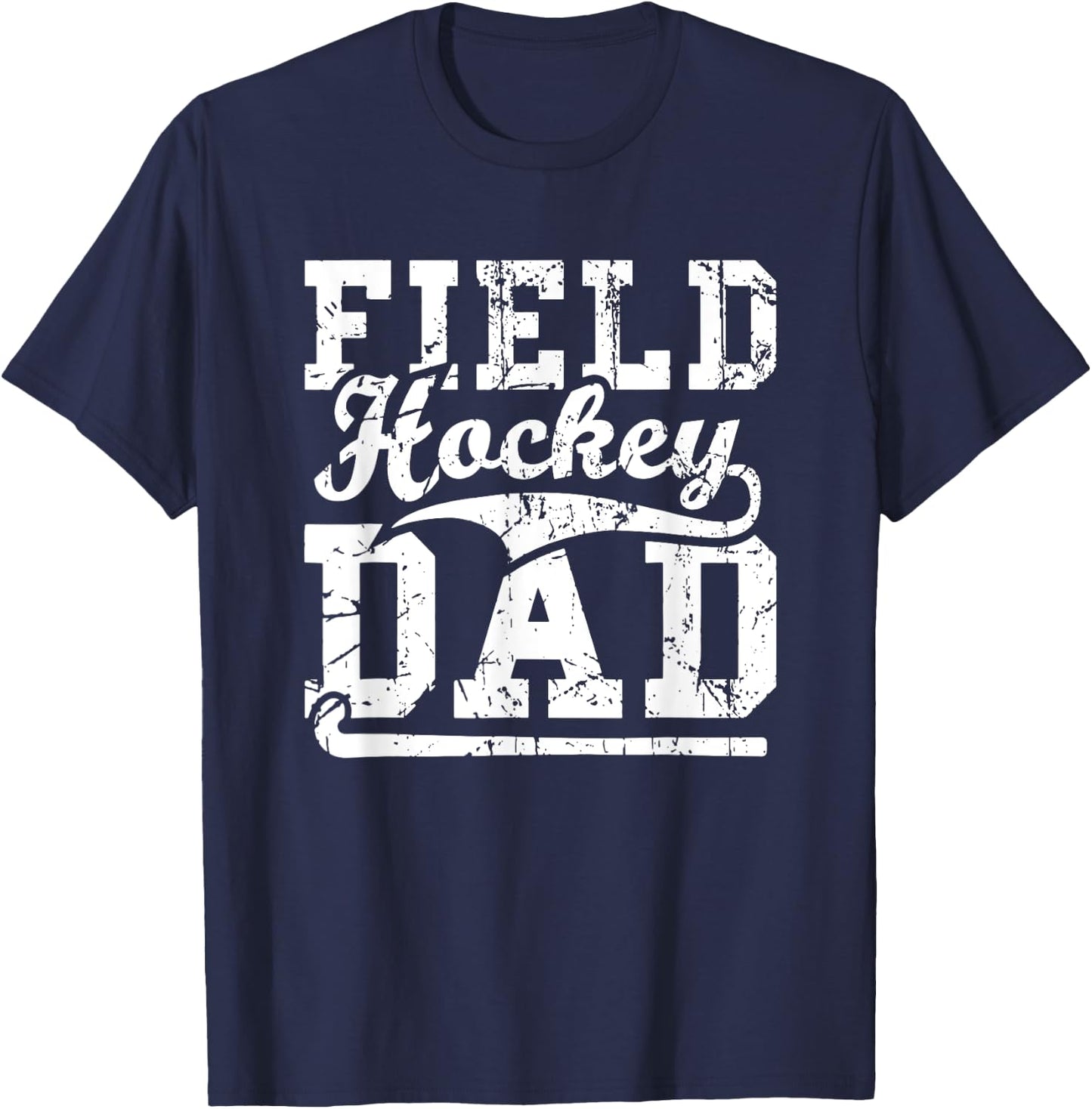 Men Field Hockey Dad Field Hockey Player Hockey Fan T-Shirt - T-Shirt | Navy