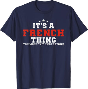 It's A French Thing France Funny French T-Shirt - T-Shirt | Navy