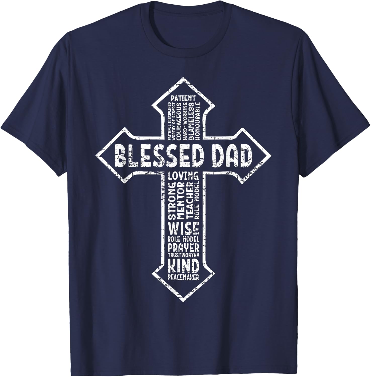 Cross God Jesus Faith Christian Cross Daddy Papa Blessed Dad T-Shirt - T-Shirt | Navy
