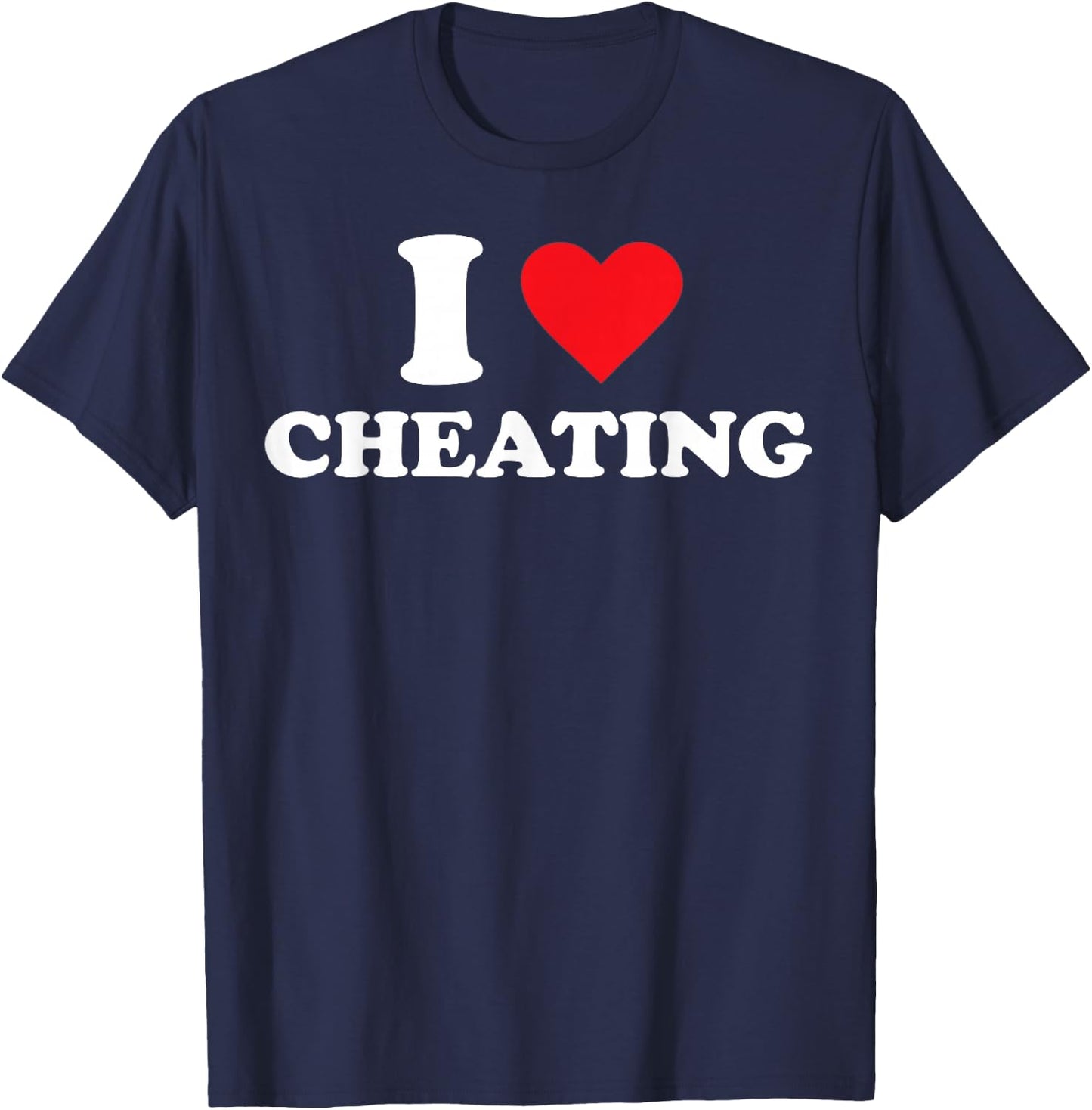 I love to cheat T-Shirt - T-Shirt | Navy