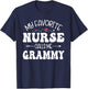 My Favorite Nurse Call Me Grammy Cute Grammy Mothers Day T-Shirt - T-Shirt | Navy