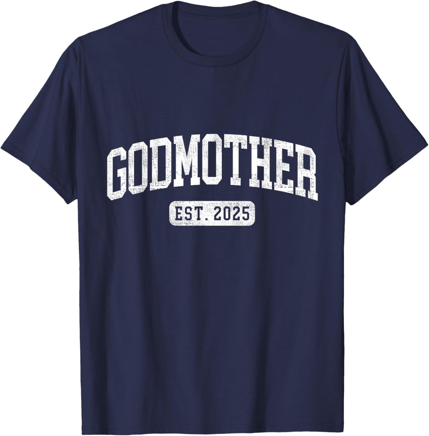 Godmother Est 2025 Promoted To Godmother Announcement T-Shirt - T-Shirt | Navy