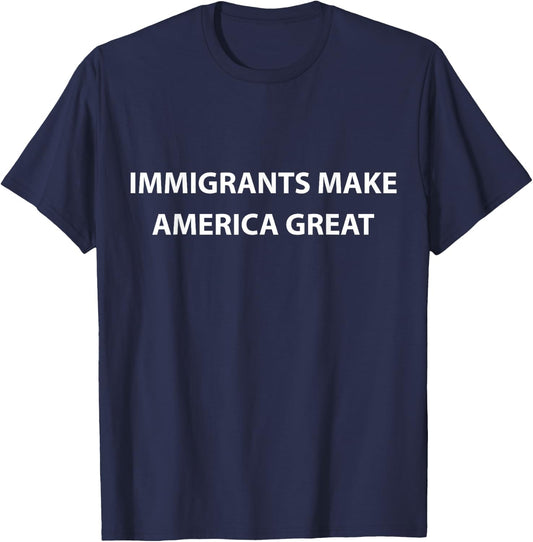 Immigrants Make America Great T-Shirt - T-Shirt | Navy