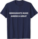 Immigrants Make America Great T-Shirt - T-Shirt | Navy