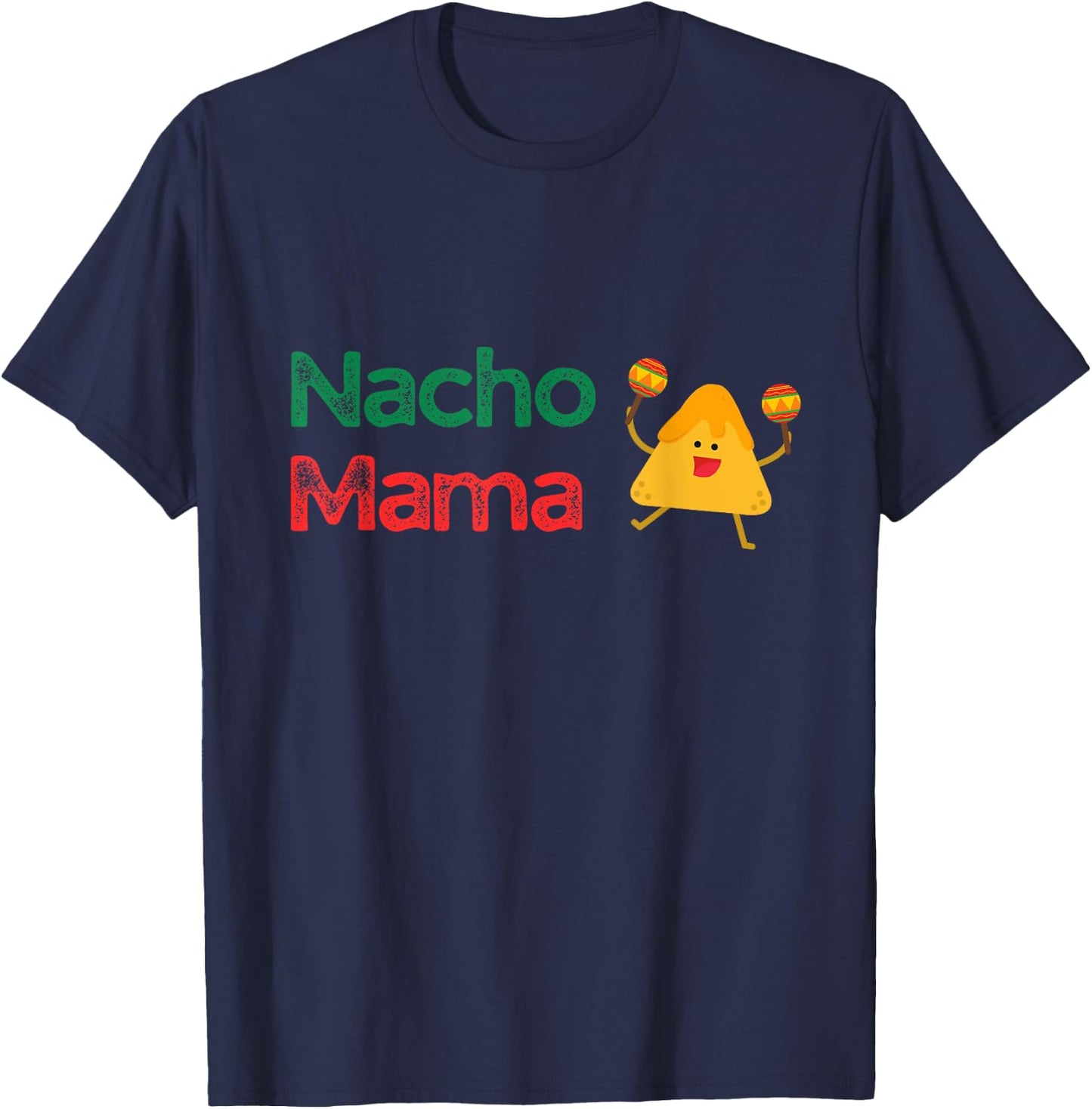 Mother's Day Nacho Mama Funny Merchandise T-Shirt - T-Shirt | Navy