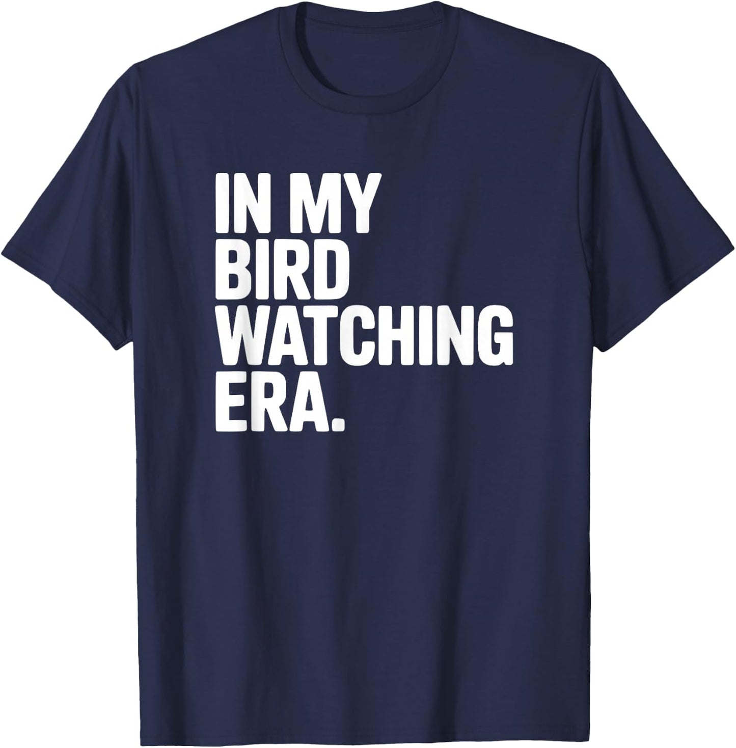 in My Bird Watching Era T-Shirt - T-Shirt | Navy