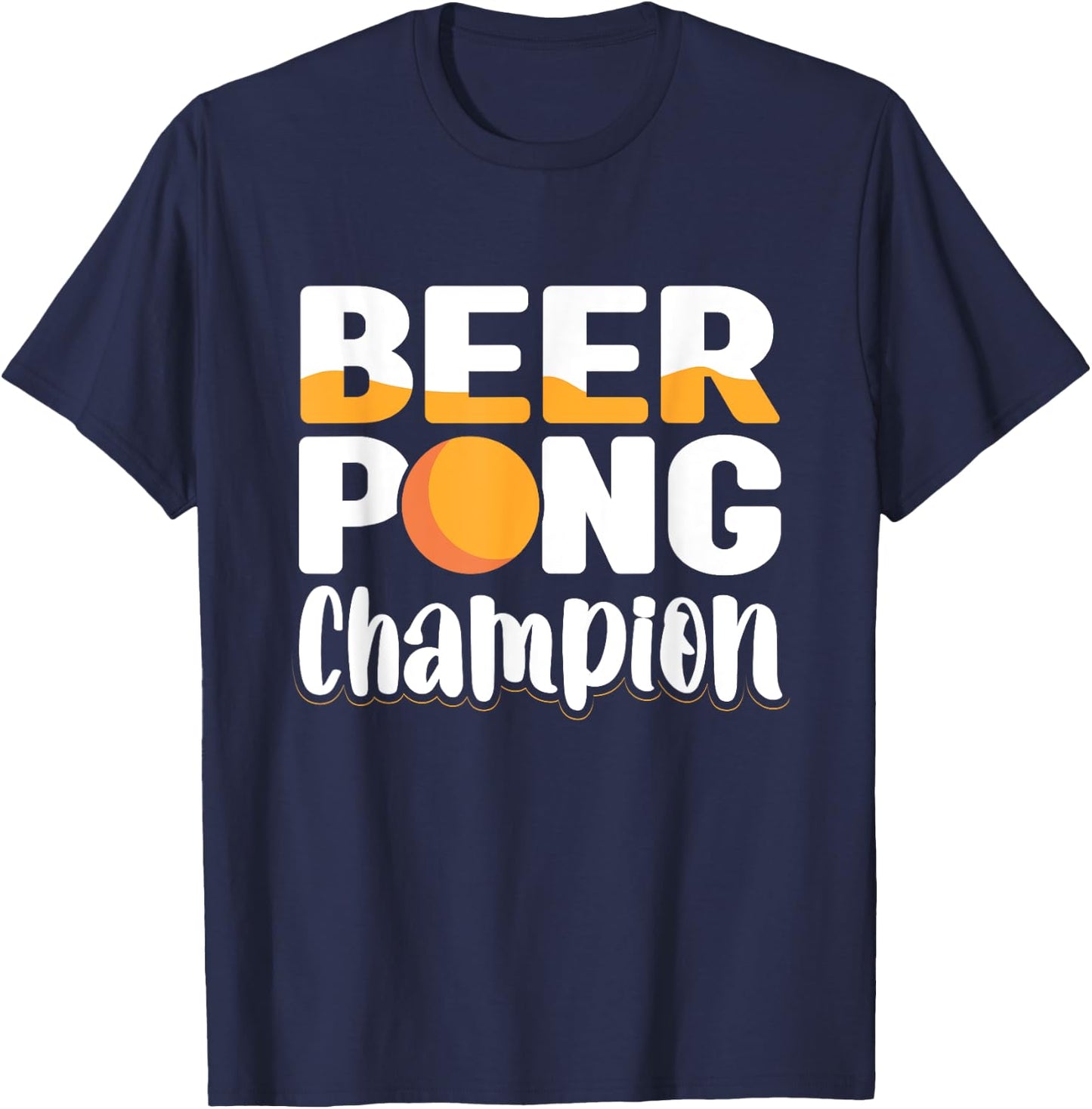 Beer Pong Champion Beer Ping Pong Beer Pong T-Shirt - T-Shirt | Navy