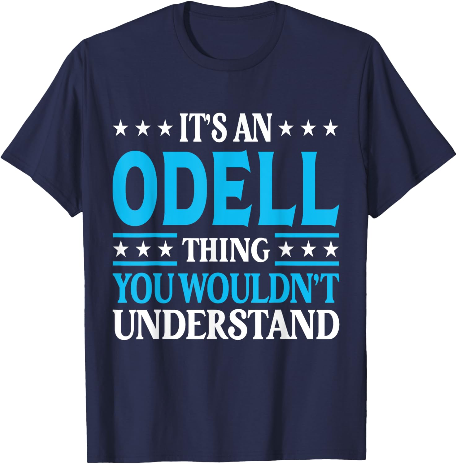 Odell Thing Surname Funny Team Family Last Name Odell T-Shirt - T-Shirt | Navy