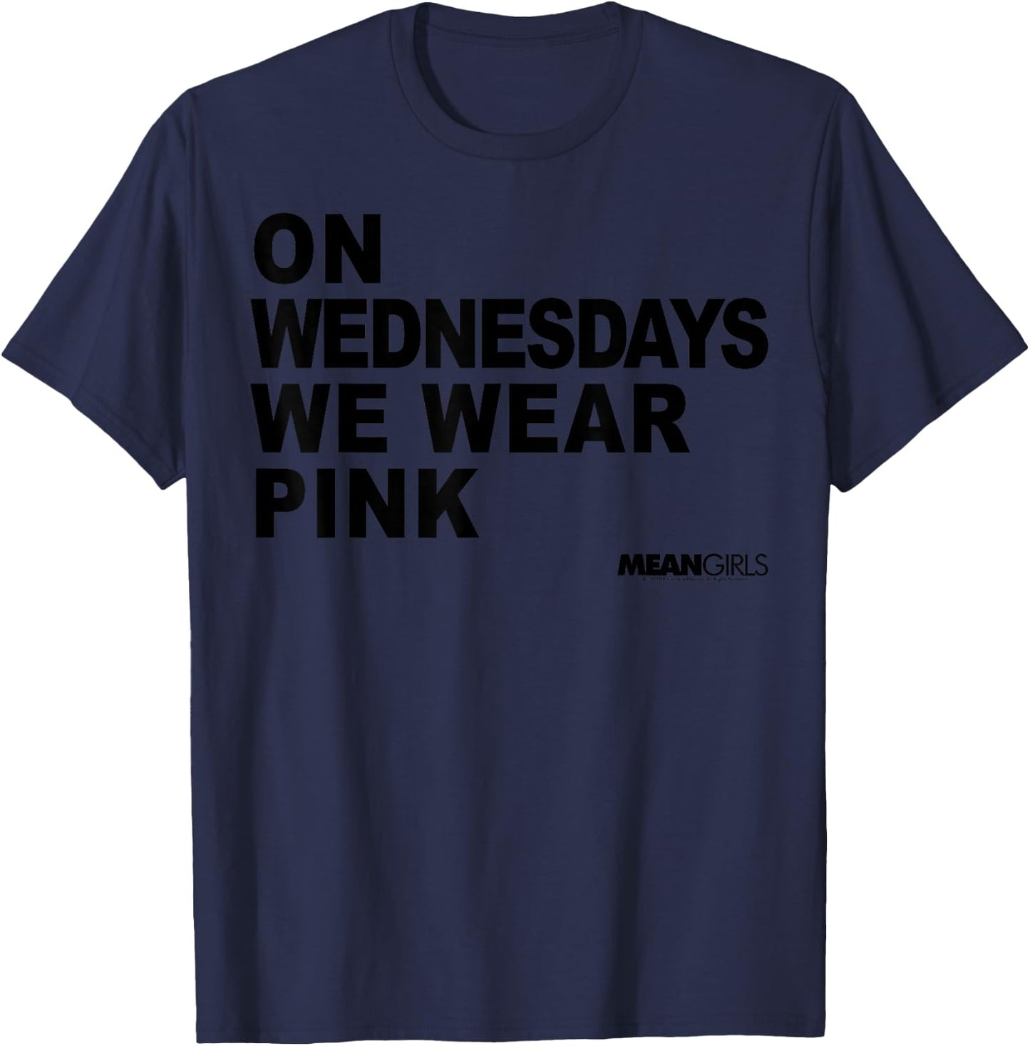 Mean Girls On Wednesdays We Wear Pink Stacked Text T-Shirt - T-Shirt | Navy