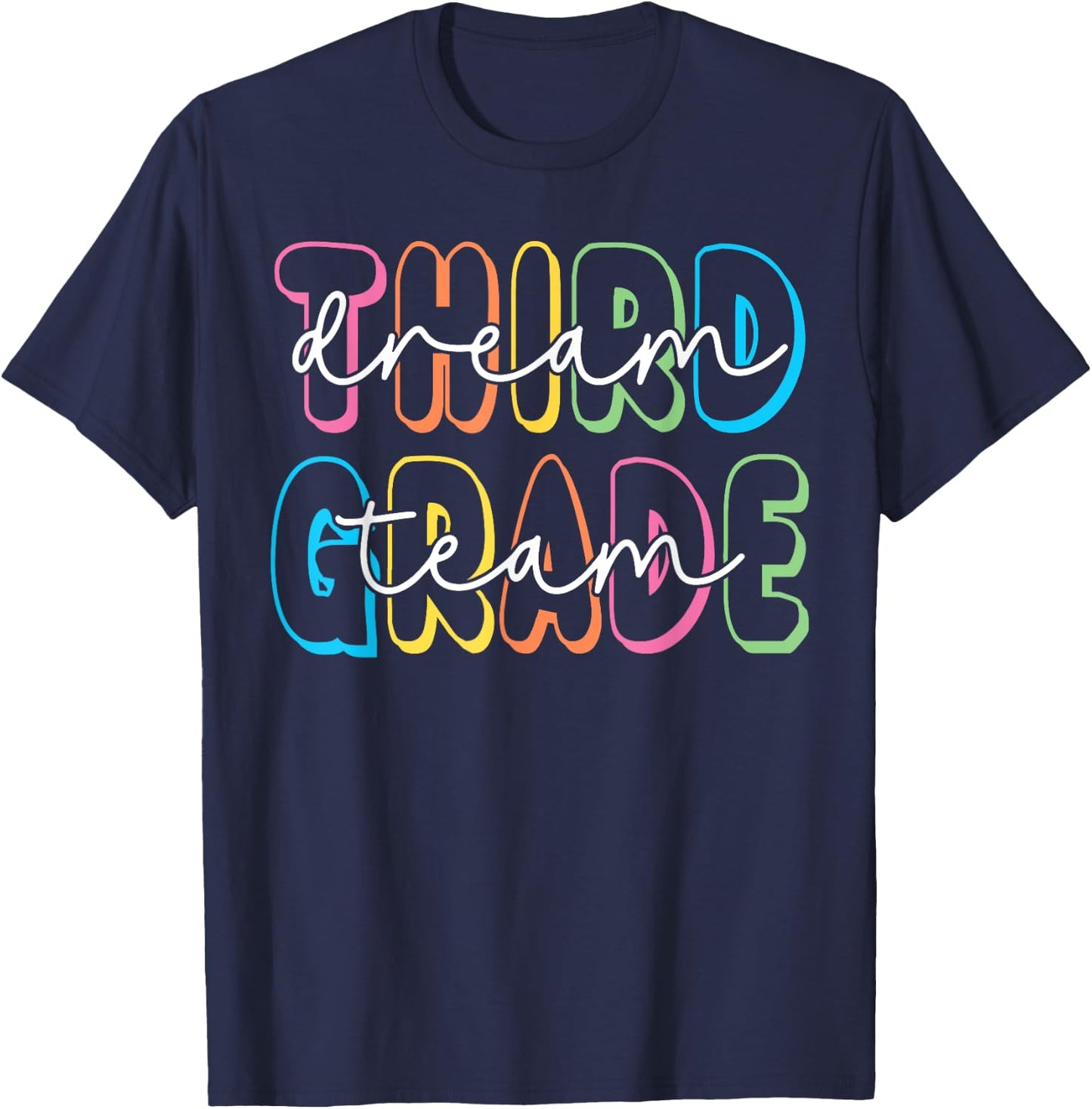 Third Grade Dream Team 3rd Grade Teacher Back to School T-Shirt - T-Shirt | Navy