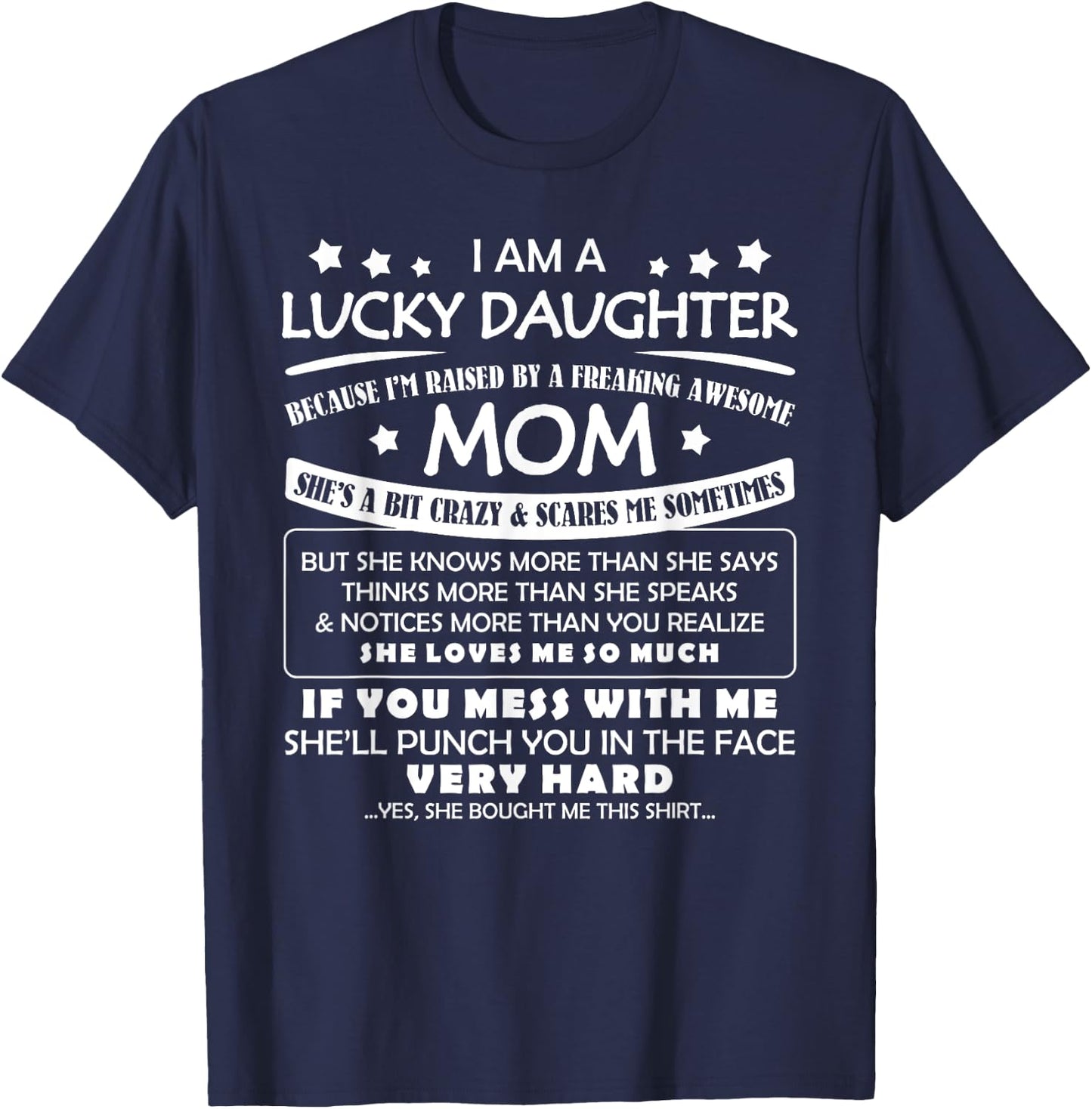 I Am A Lucky Daughter I'm Raised By A Freaking Awesome Mom T-Shirt - T-Shirt | Navy