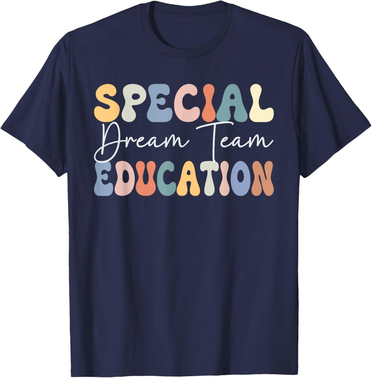 special education dream team Special Education Squad T-Shirt - T-Shirt | Navy