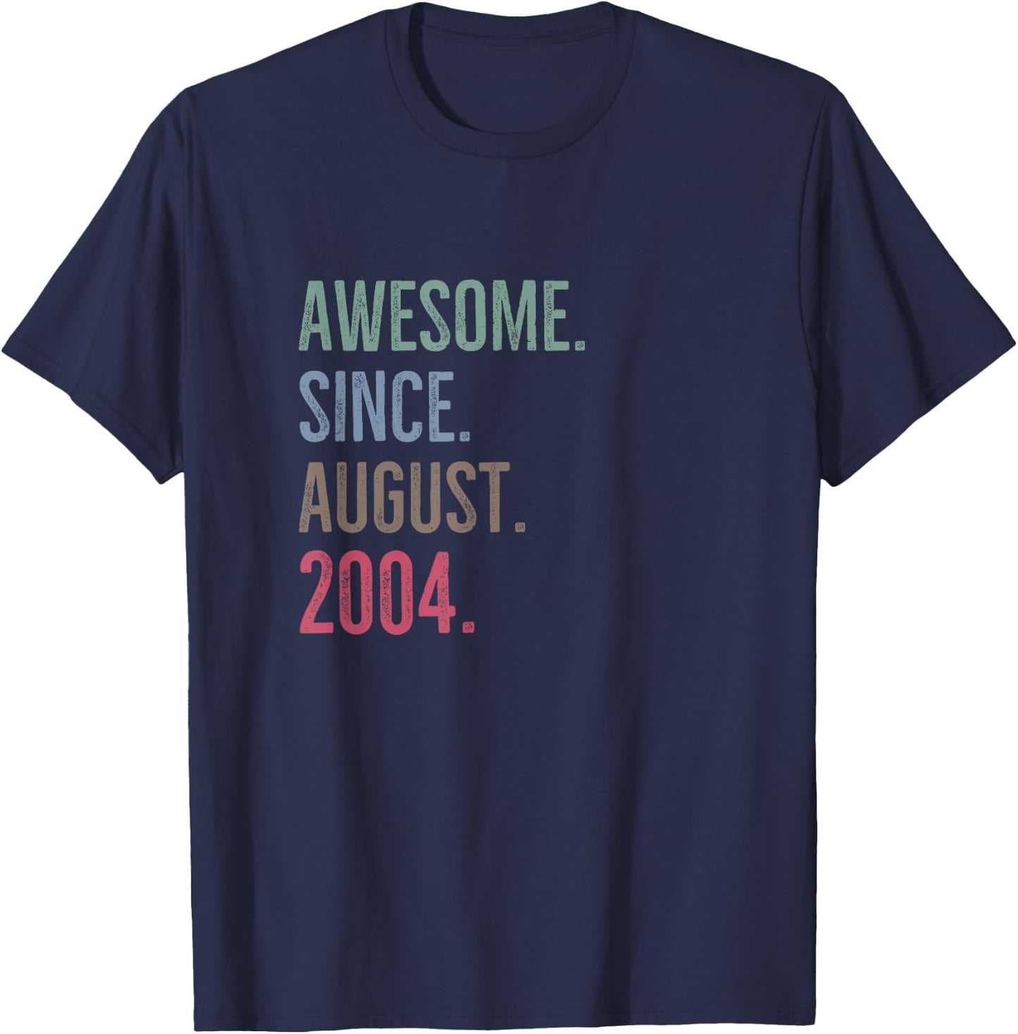 Awesome Since August 2004 Age Birthday Idea T-Shirt - T-Shirt | Navy
