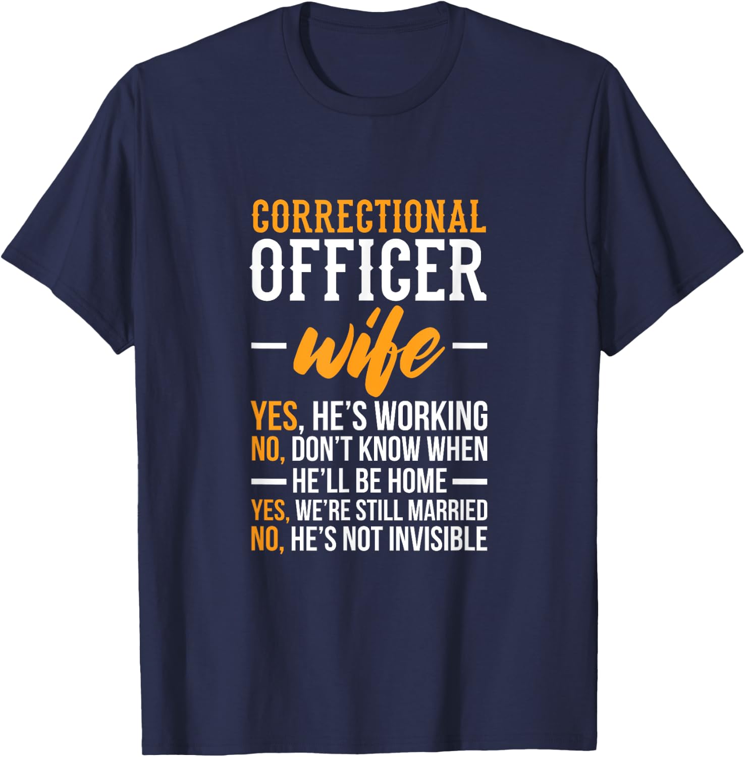Correctional Officer Wife – Corrections Officer Spouse T-Shirt - T-Shirt | Navy