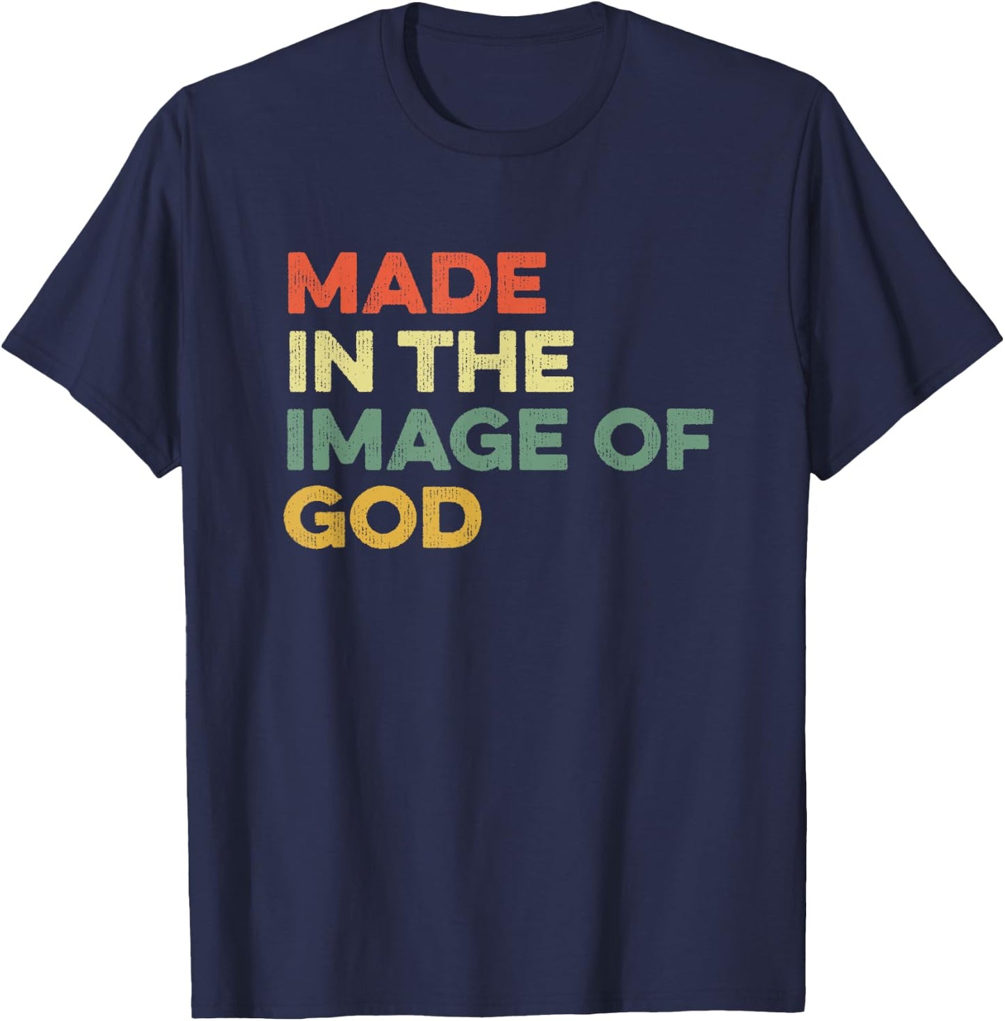 Made In The Image Of God Genesis Bible Verse Jesus Follower T-Shirt - T-Shirt | Navy