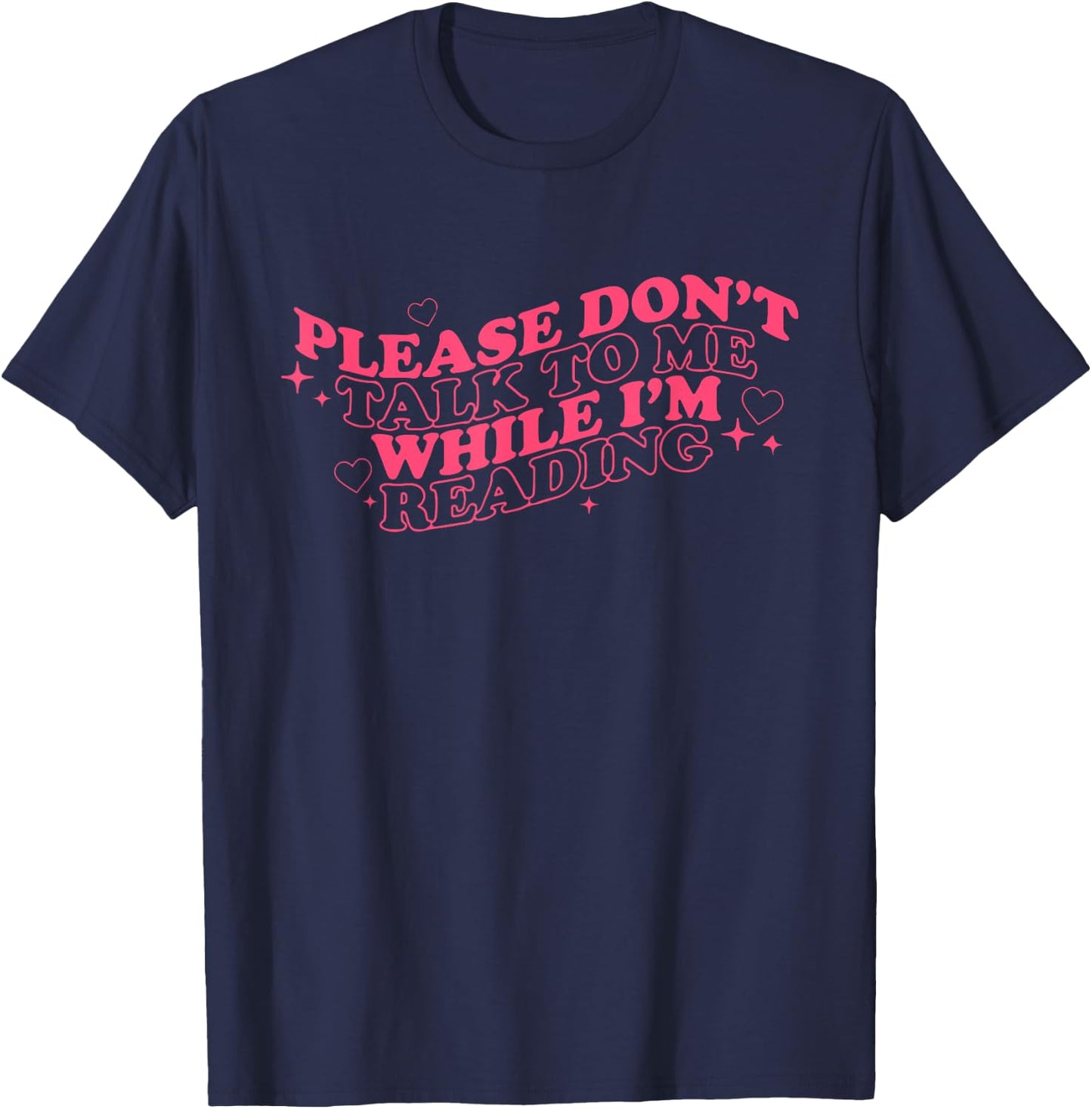 Don't Talk To Me While I'm Reading Apparel T-Shirt - T-Shirt | Navy
