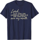Lord Keep Arm Around My Shoulder Your Hand Over My Mouth T-Shirt - T-Shirt | Navy