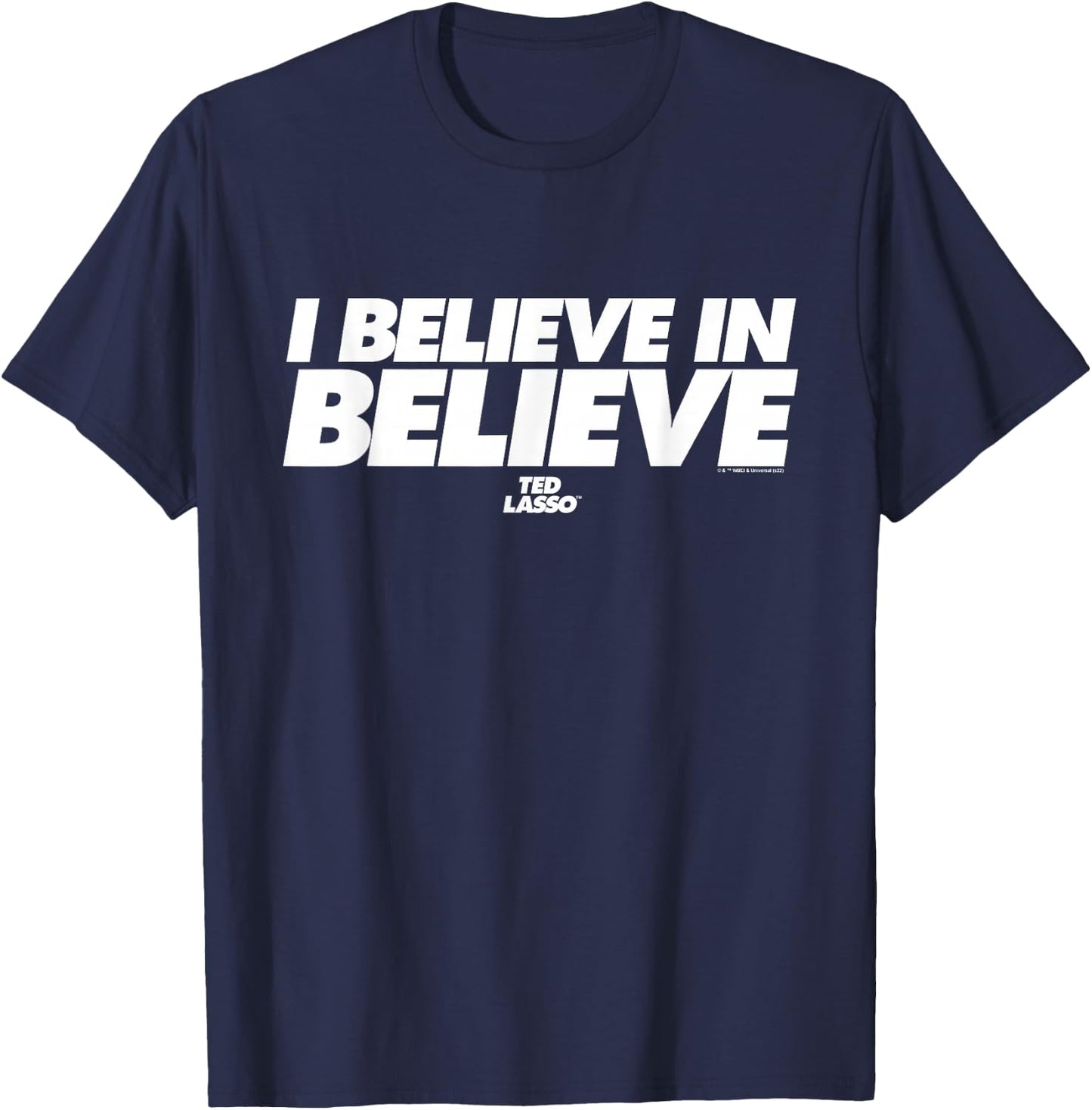 Ted Lasso I Believe in Believe T-Shirt - T-Shirt | Navy