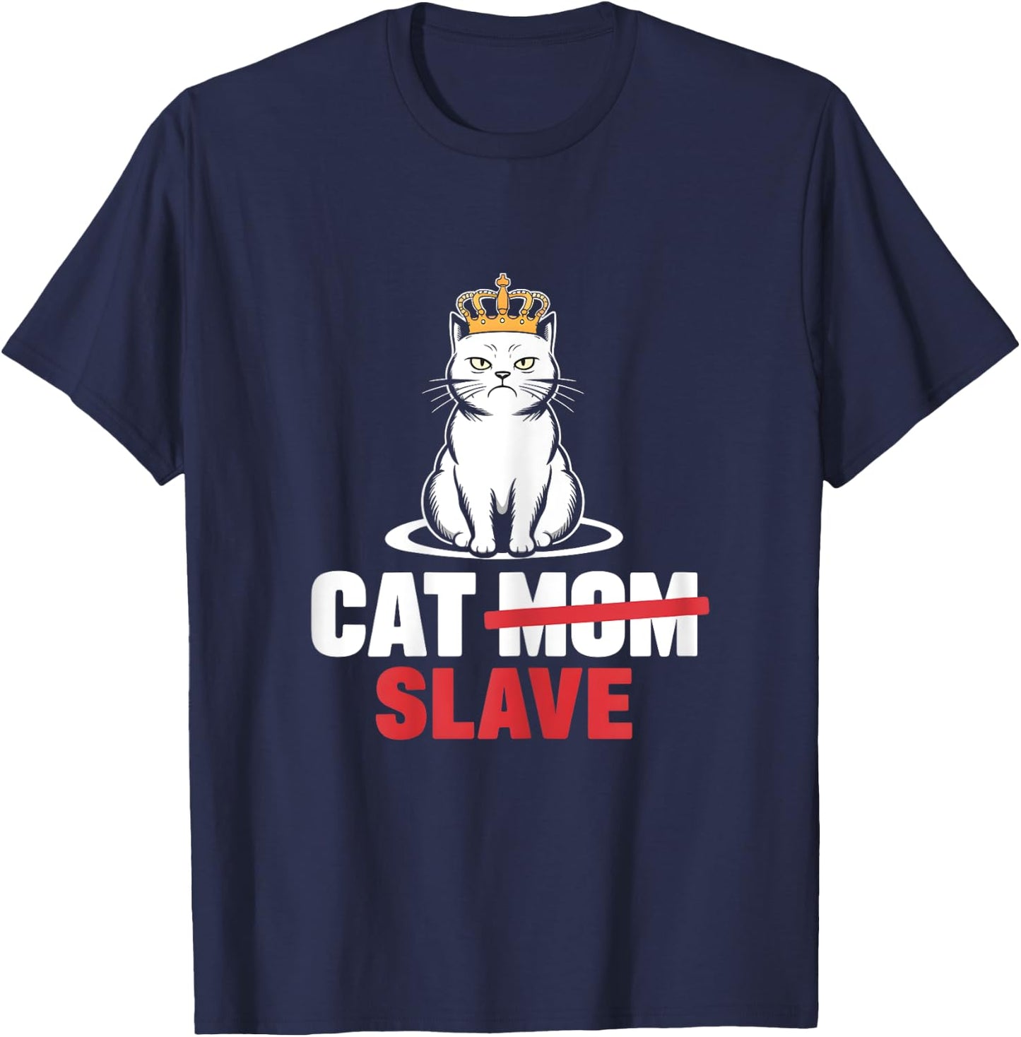 Cat Mom Slave Women T-Shirt - T-Shirt | Navy