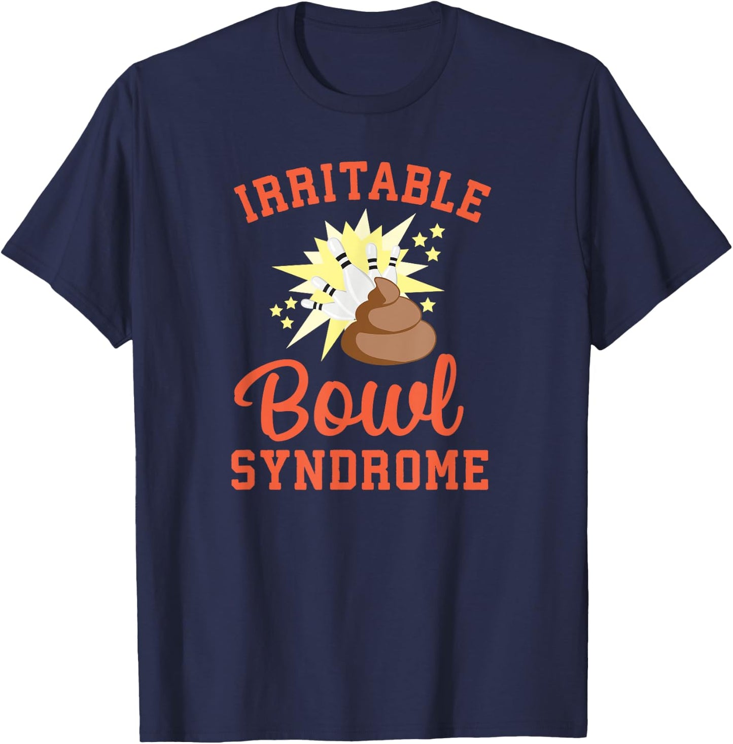 Funny IBS Pooping Joke Irritable Bowel Syndrome Bowling Pun T-Shirt - T-Shirt | Navy