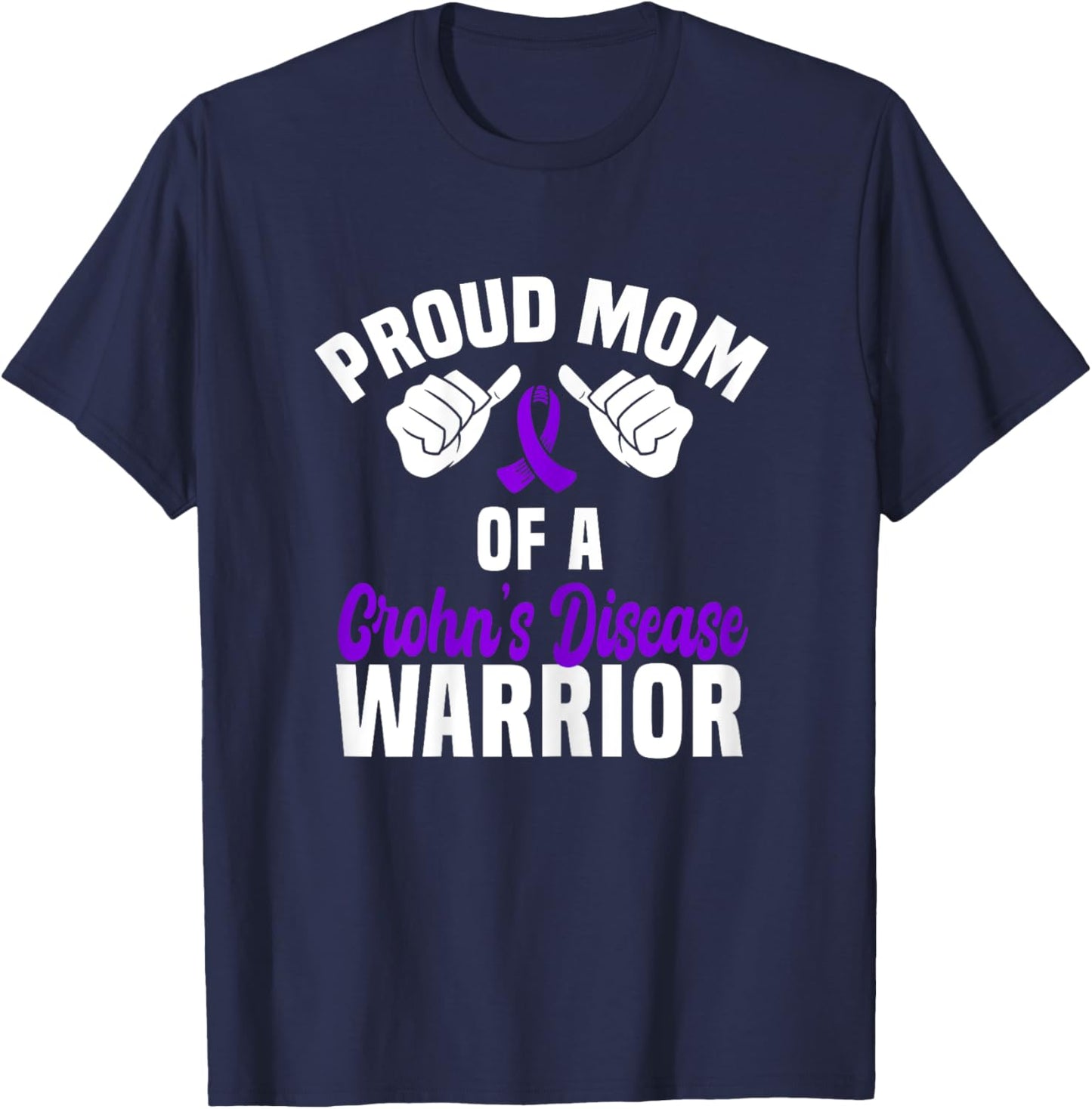 Proud Mom Of A Crohn's Disease Warrior Support Purple Ribbon T-Shirt - T-Shirt | Navy