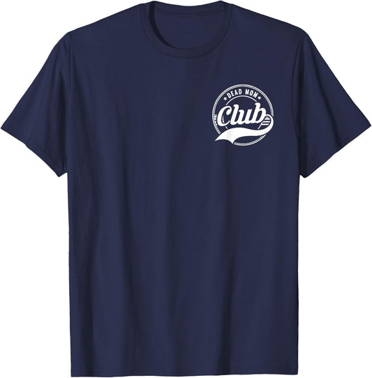Dead Mom Club Funny Morbid Saying T-Shirt - T-Shirt | Navy