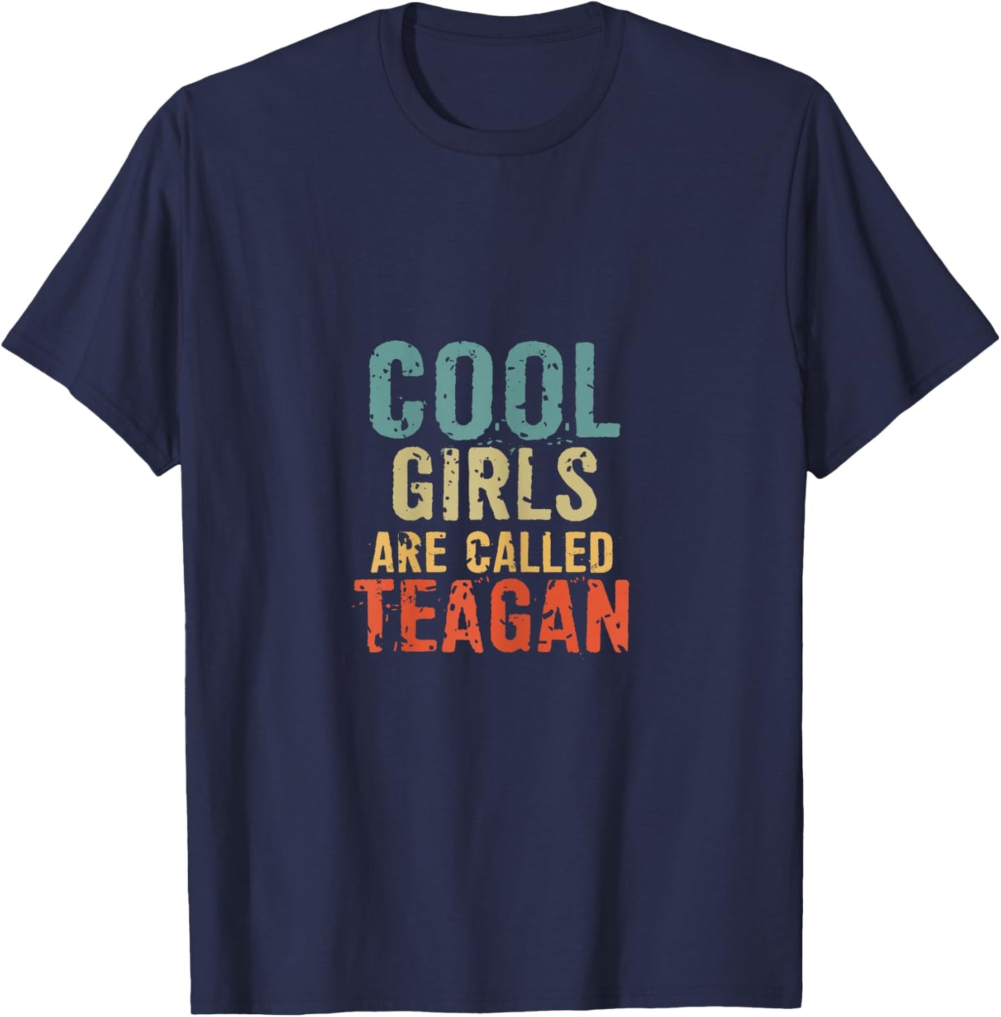 Cool Girls are called Teagan T-Shirt - T-Shirt | Navy