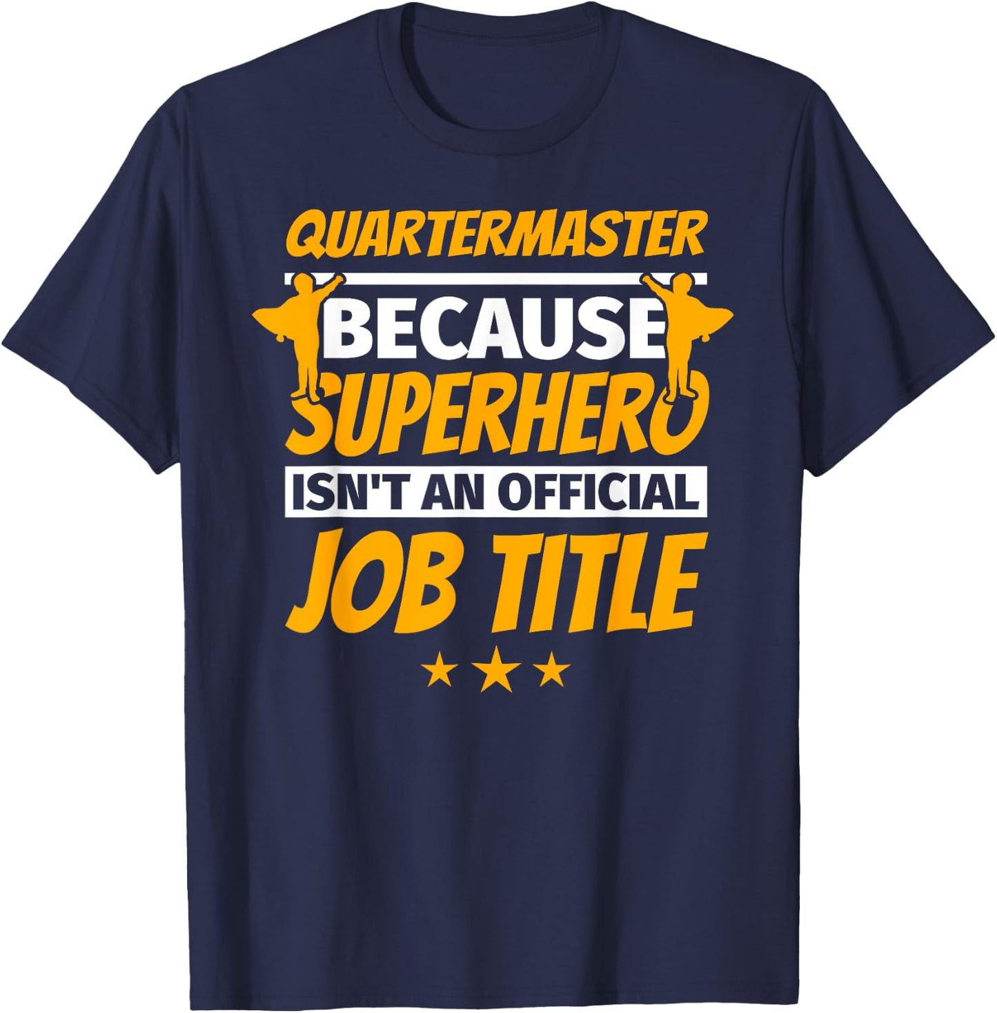 QUARTERMASTER Funny Humor Gift T-Shirt - T-Shirt | Navy