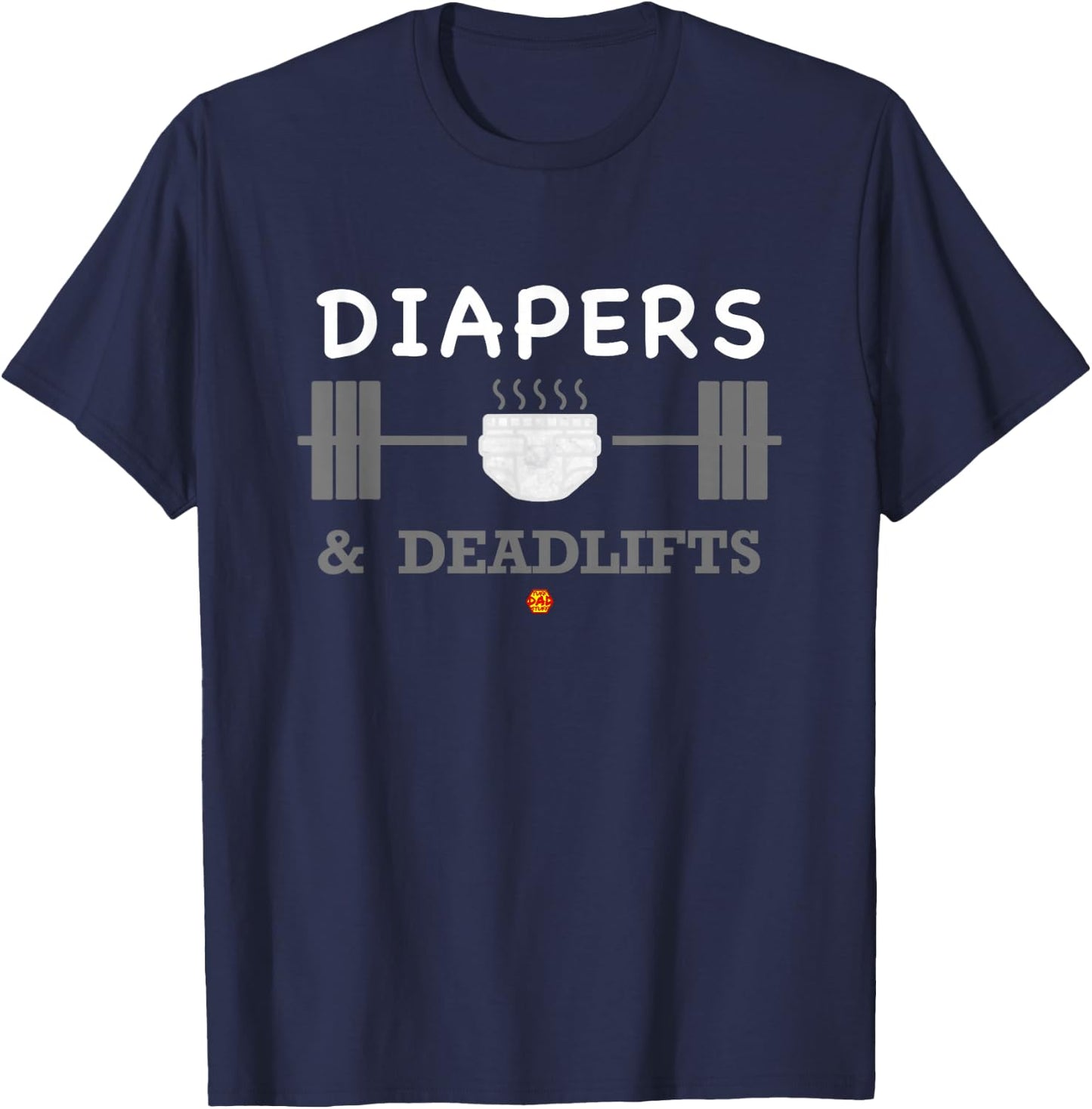 Diapers & Deadlifts T-Shirt - T-Shirt | Navy