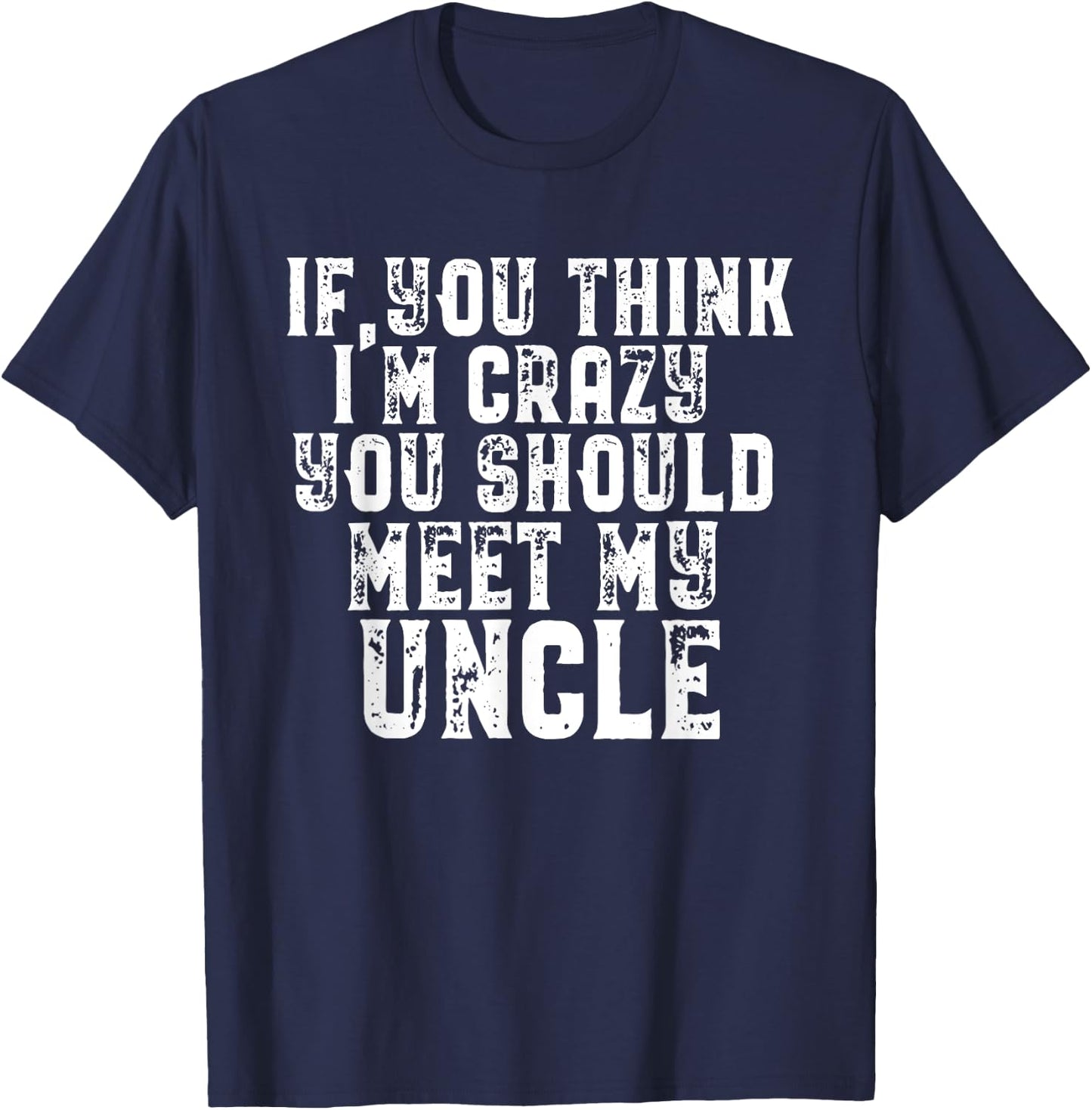 Funny Uncle Saying Gift Shirt for Uncle from Niece Nephew T-Shirt - T-Shirt | Navy