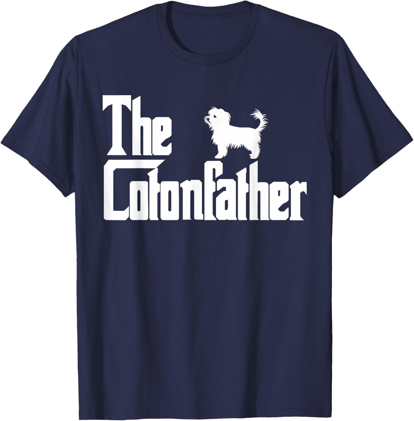 The CotonFather Funny Coton de Tulear Dog Dad Shirt Men T-Shirt - T-Shirt | Navy