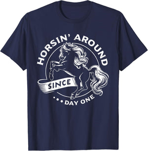 Horsin' Around Since Day One Horse Lovers T-Shirt - T-Shirt | Navy