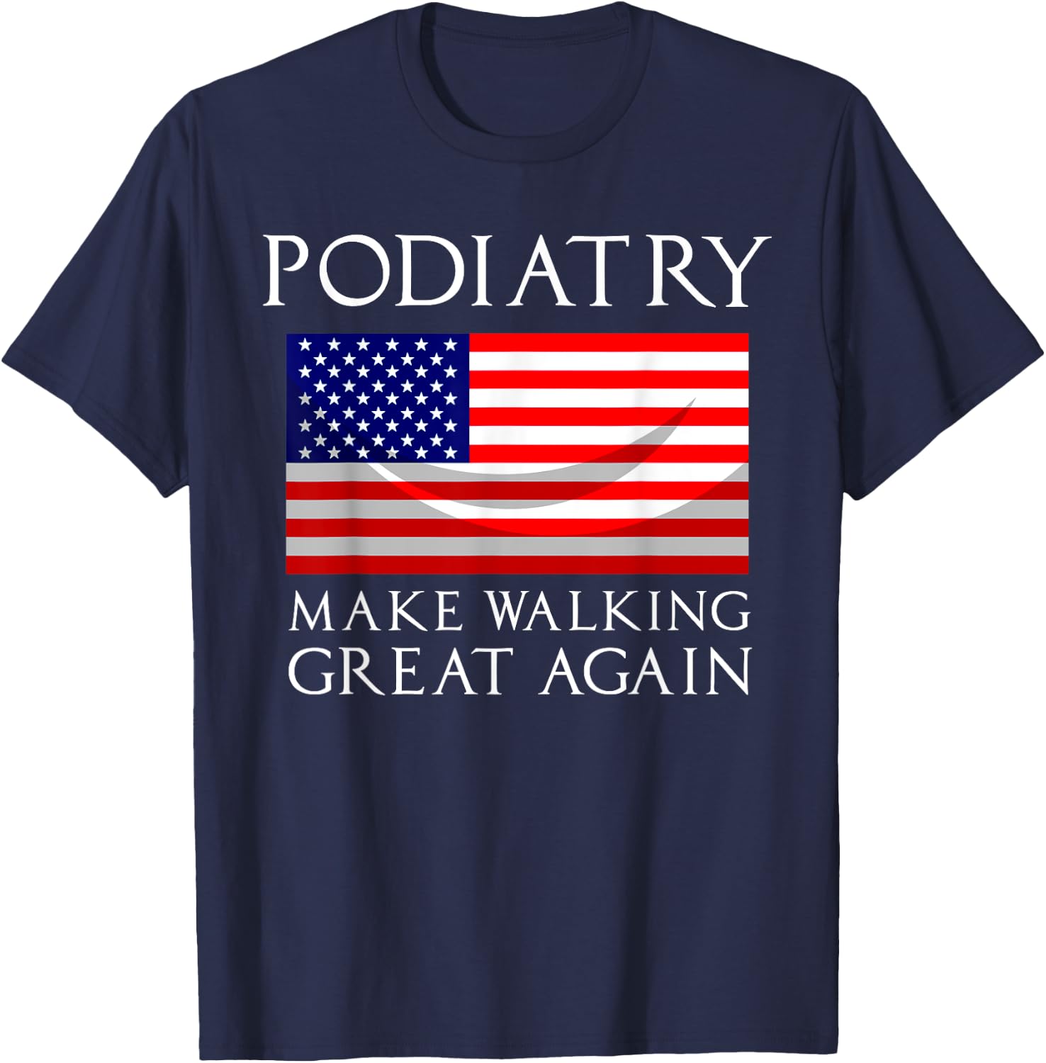 Funny Podiatrist Gift Cool Podiatry American Flag Doctors T-Shirt - T-Shirt | Navy