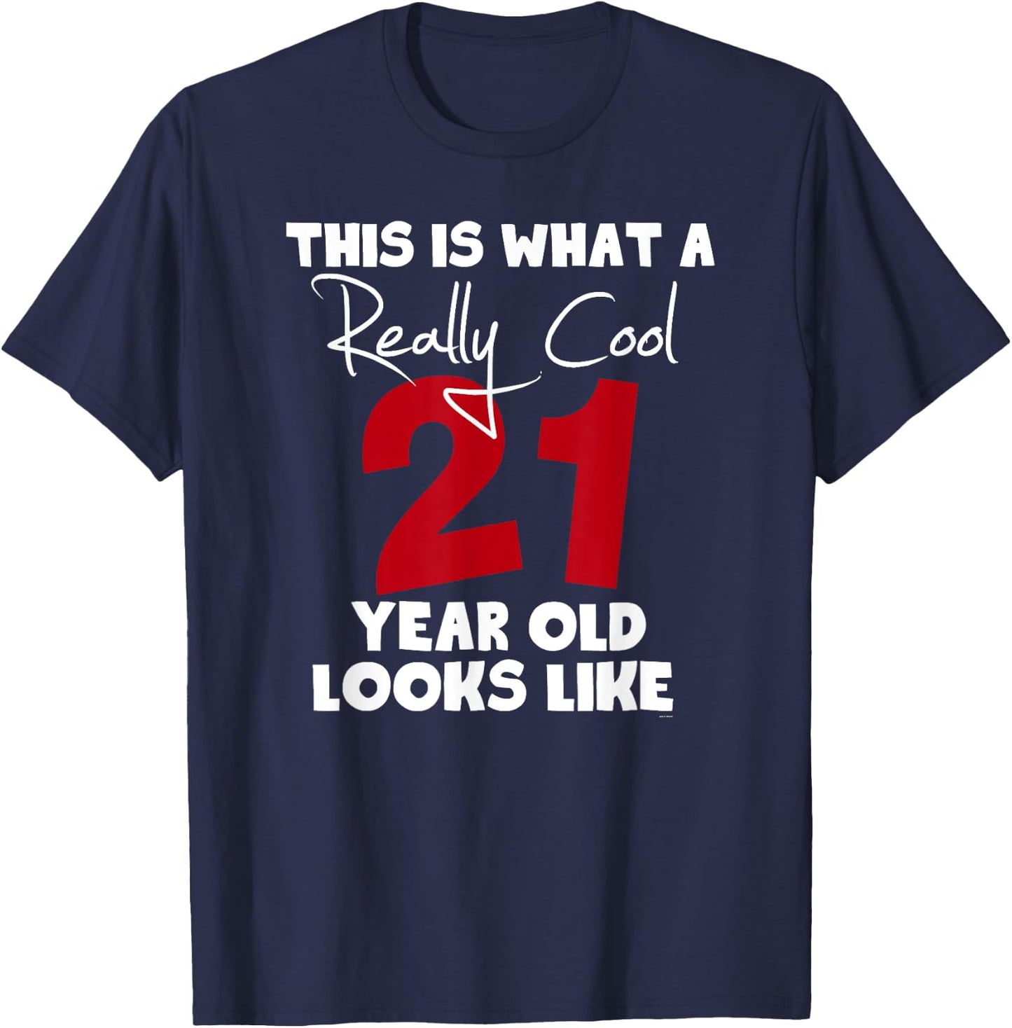21st Birthday Gift or her shirt T-Shirt - T-Shirt | Navy