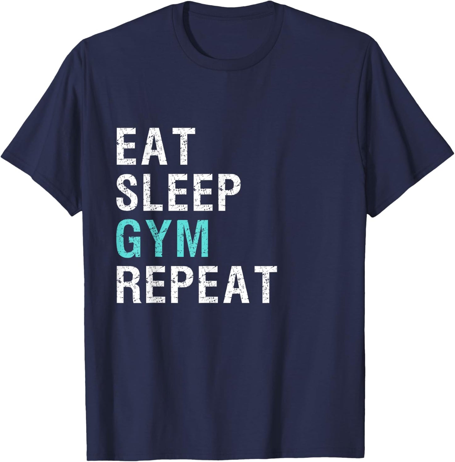 Eat Sleep Gym Repeat T Shirt T-Shirt - T-Shirt | Navy