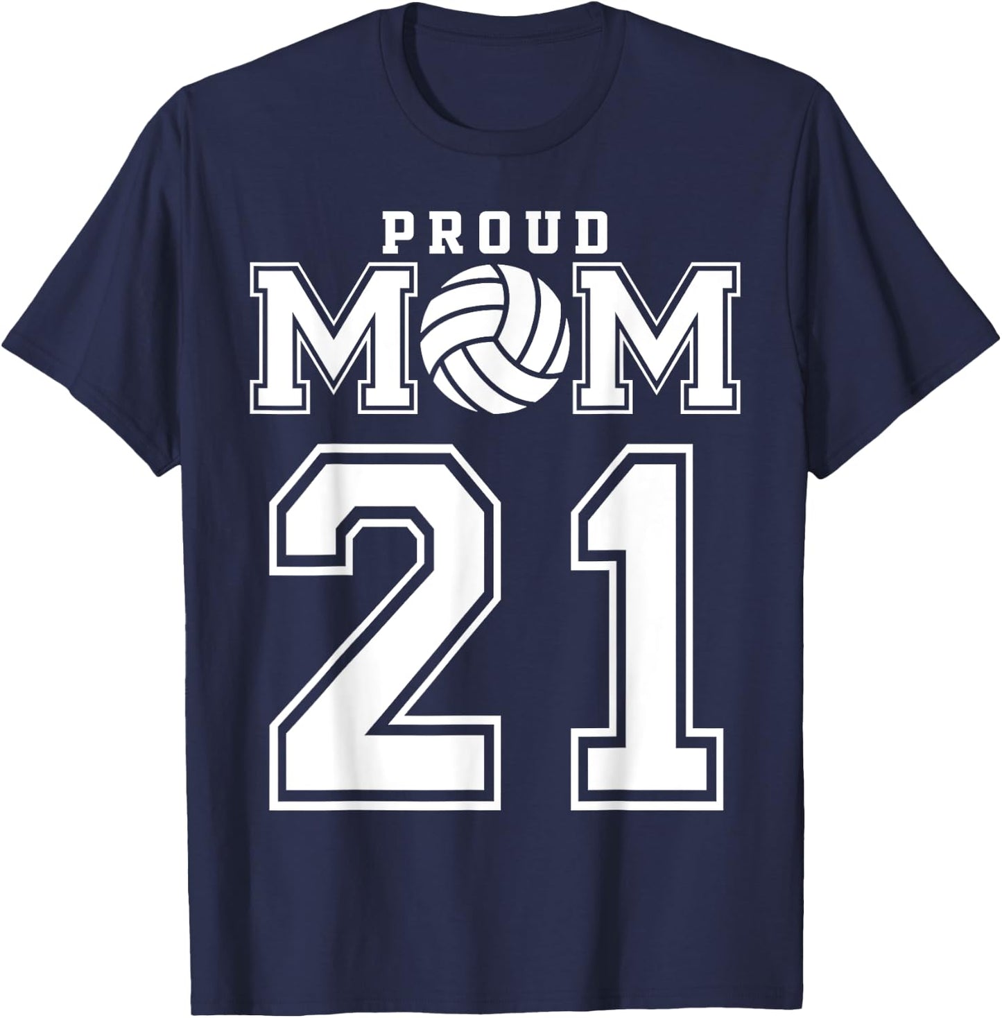 Custom Proud Volleyball Mom Number 21 Personalized Women T-Shirt - T-Shirt | Navy