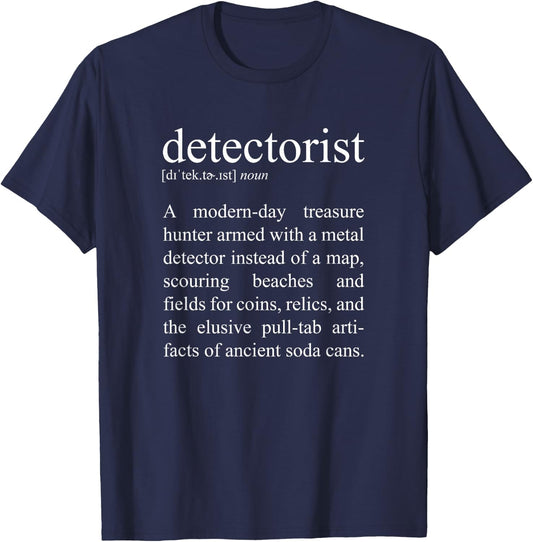 Modern-Day Treasure Hunter, Detectorist Definition T-Shirt - T-Shirt | Navy