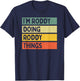 I'm Roddy Doing Roddy Things Funny Personalized Quote T-Shirt - T-Shirt | Navy