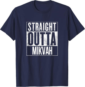 Straight Outta Mikvah Shirt Jewish Rituals ,Yeshivah Dip T-Shirt - T-Shirt | Navy