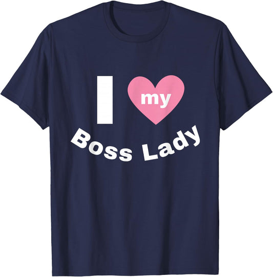 I Love My Boss Lady T-Shirt - T-Shirt | Navy