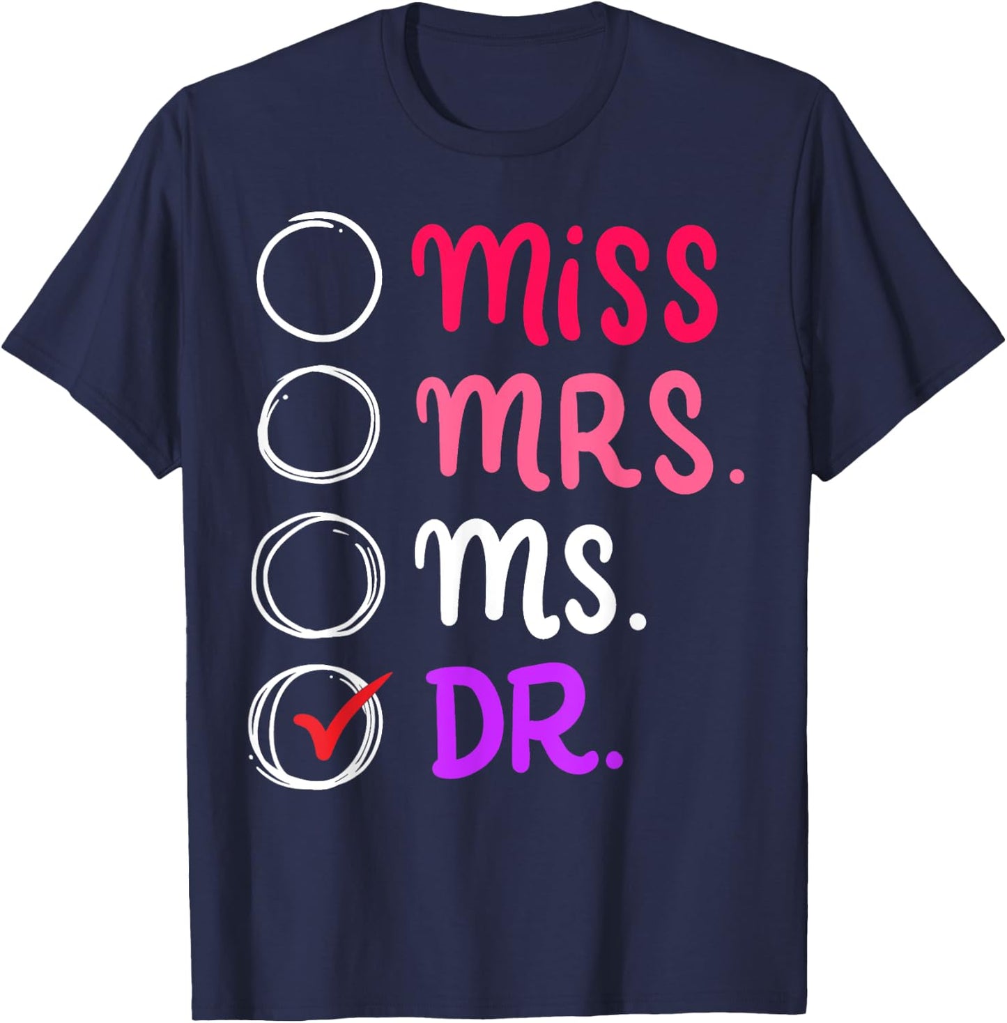Dr Doctor Doctorate Ph.D Funny Graduation Gift T-Shirt - T-Shirt | Navy