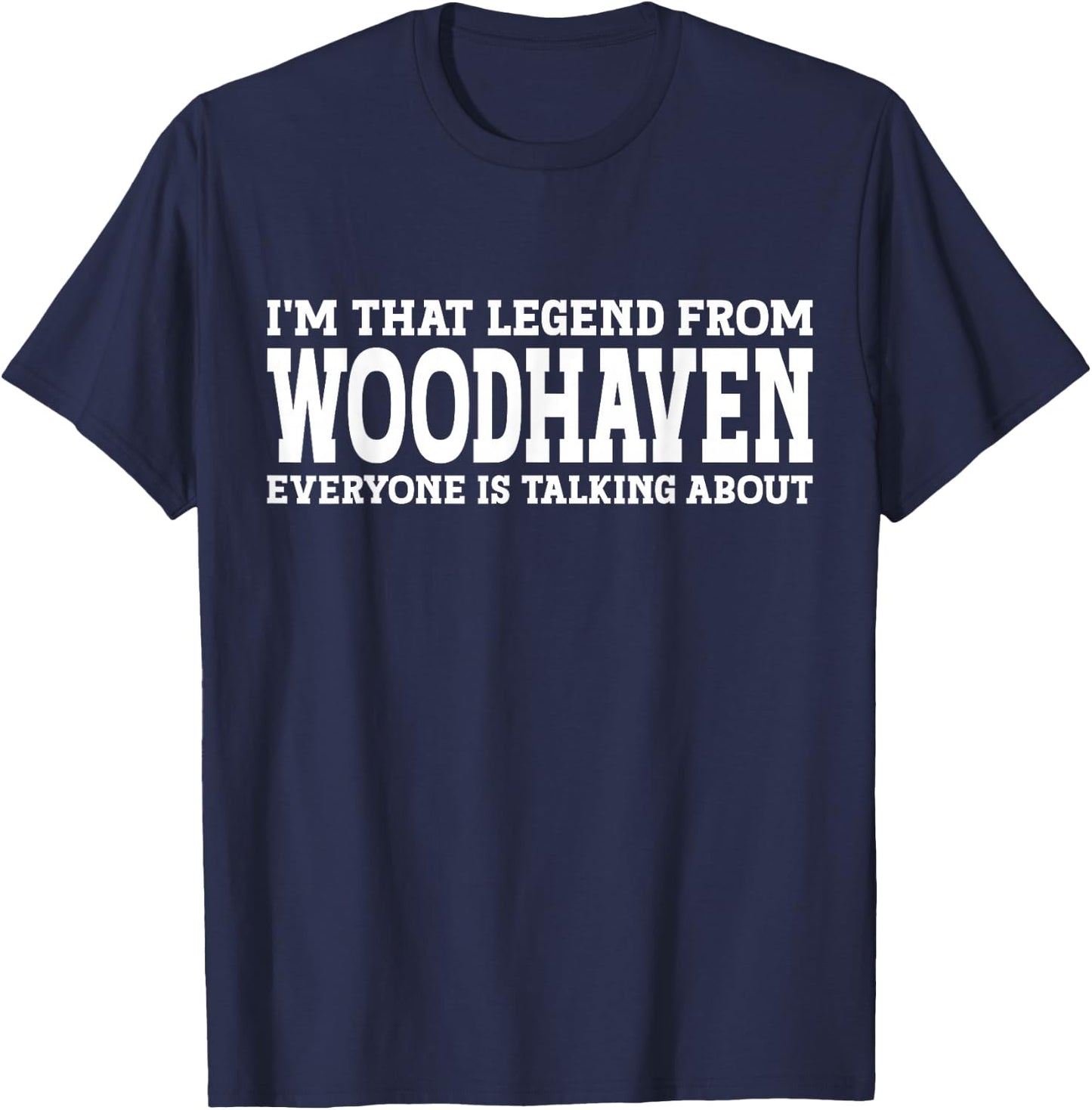 Woodhaven Hometown Home Roots Funny City Woodhaven T-Shirt - T-Shirt | Navy