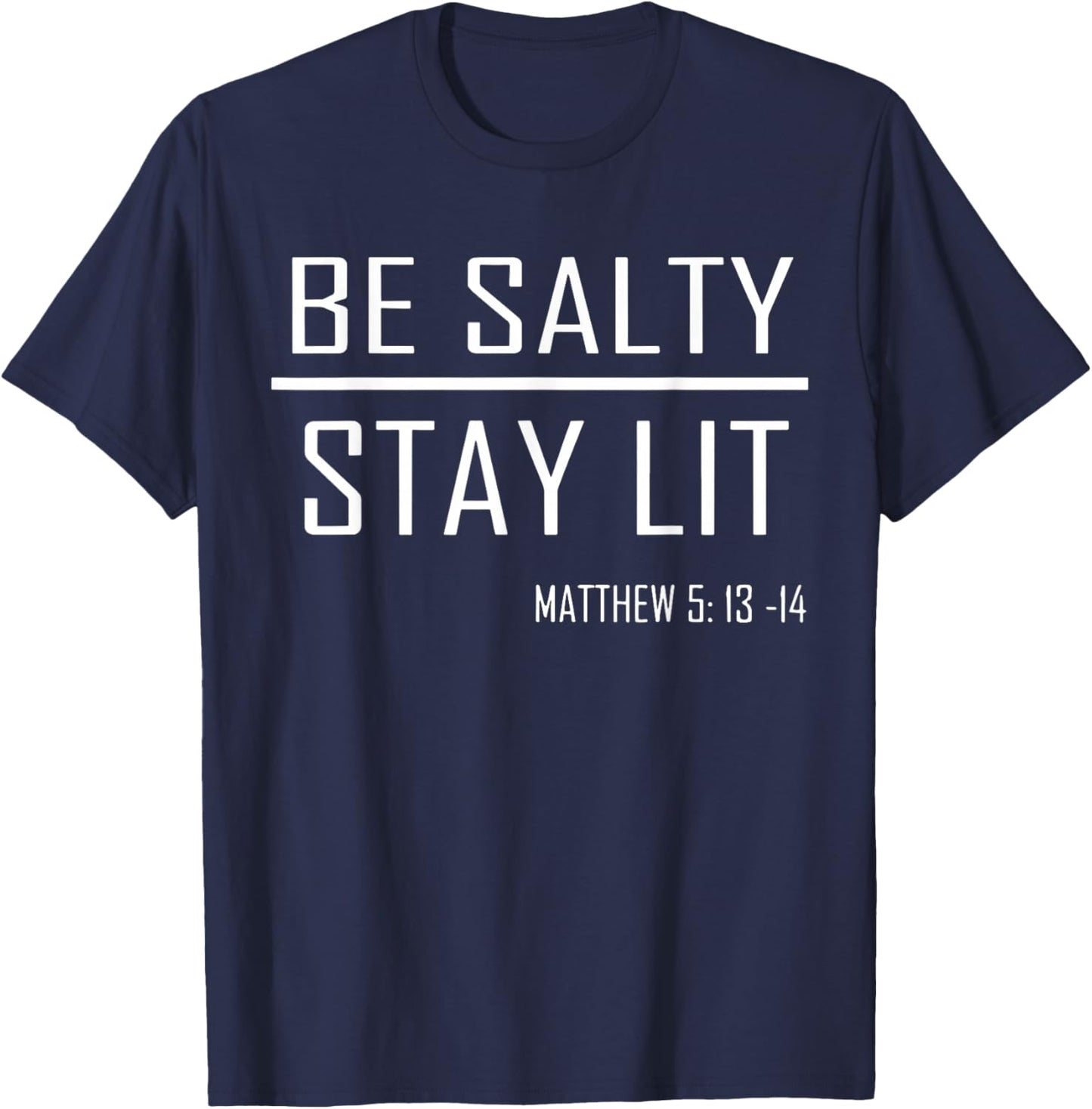 Retro Be Salty Stay Lit Matthew 5:13-14 Christian Women Men T-Shirt - T-Shirt | Navy