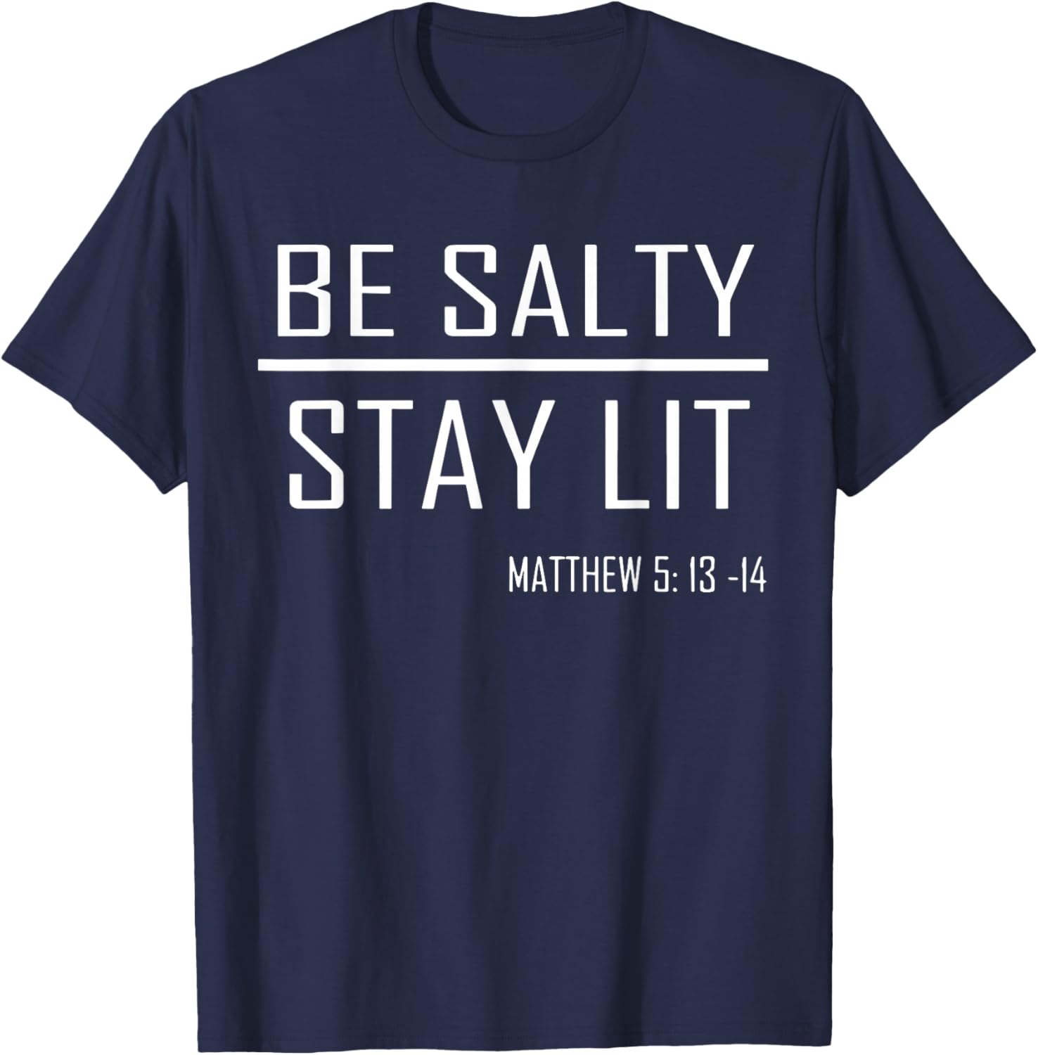 Retro Be Salty Stay Lit Matthew 5:13-14 Christian Women Men T-Shirt - T-Shirt | Navy