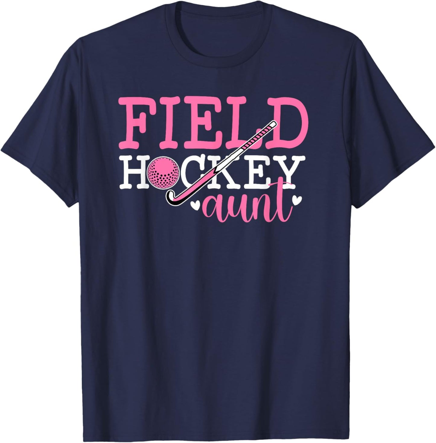 Field Hockey Aunt Of A Field Hockey Player Aunt T-Shirt - T-Shirt | Navy